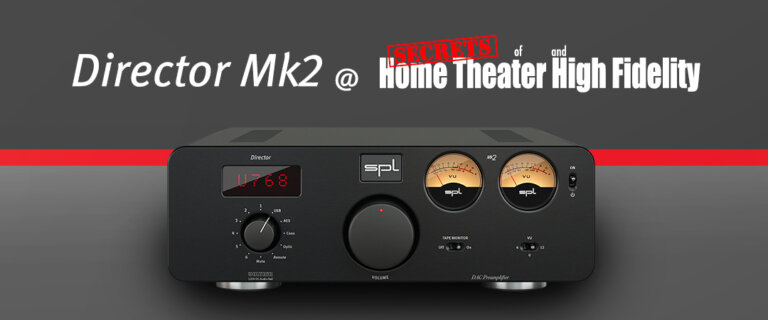 Director Mk2 @ Secrets of Home Theater and High Fidelity